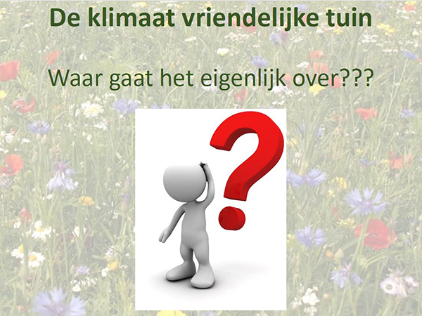 Klimaat vriendelijke tuin waar gaat het over?